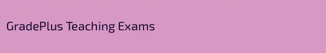 GradePlus Teaching Exams